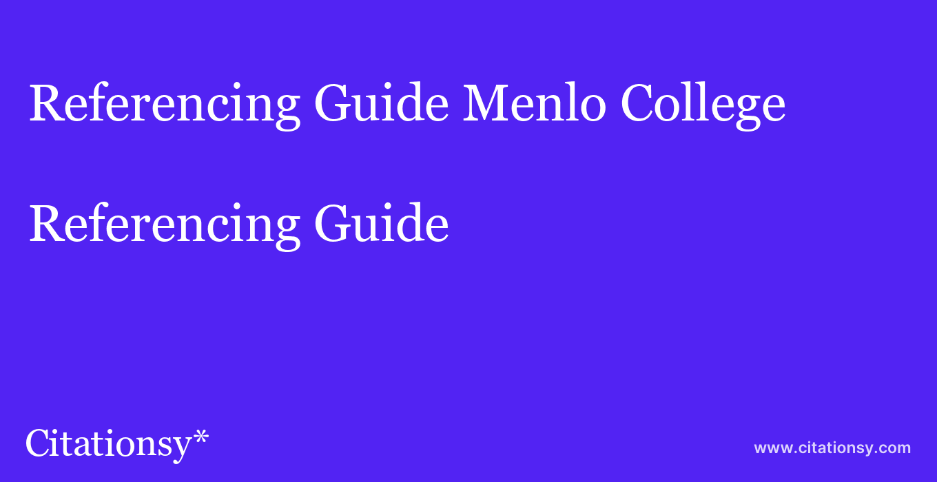 Referencing Guide: Menlo College